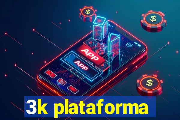 3k plataforma