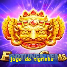 jogo do tigrinho que da dinheiro