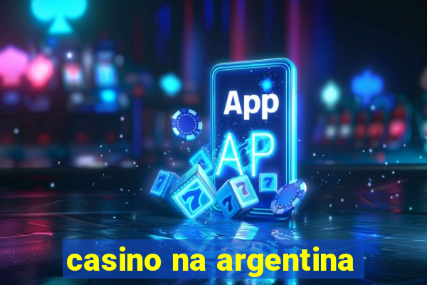 casino na argentina