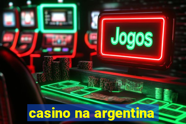 casino na argentina