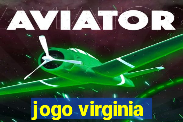 jogo virginia