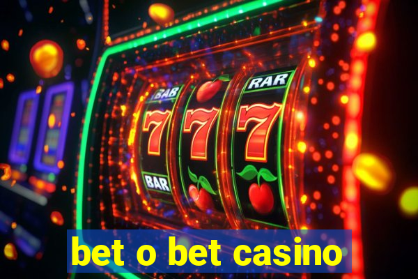 bet o bet casino