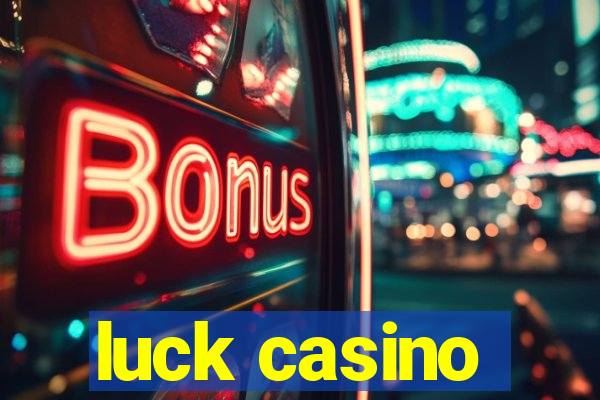 luck casino