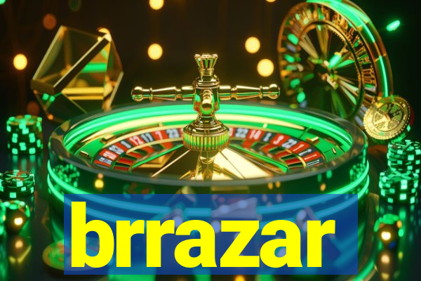 brrazar