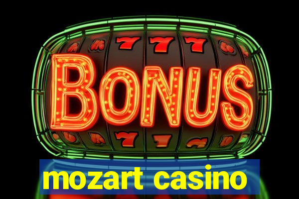 mozart casino