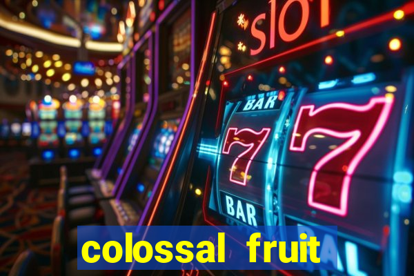 colossal fruit smash slot