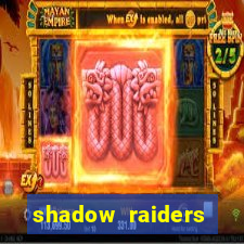 shadow raiders multimax review