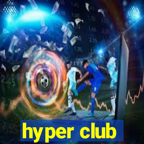 hyper club