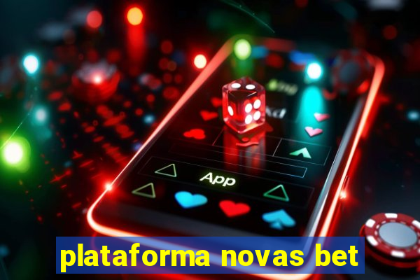 plataforma novas bet