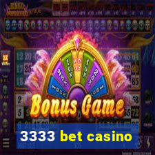 3333 bet casino