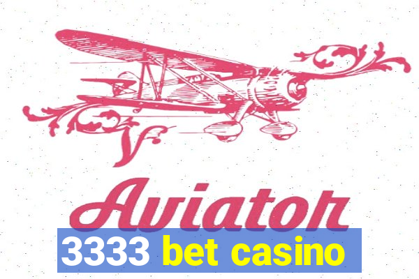 3333 bet casino