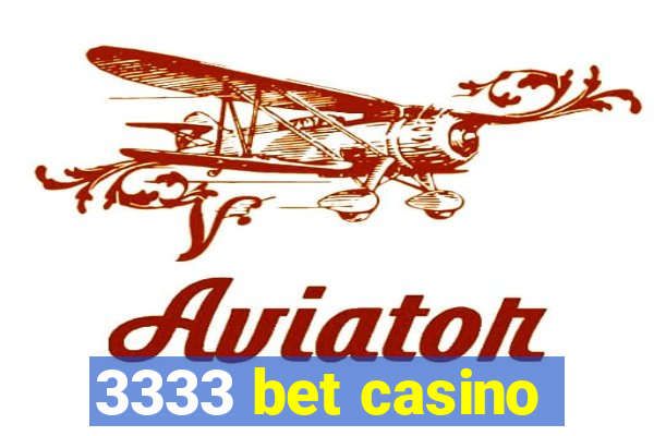 3333 bet casino