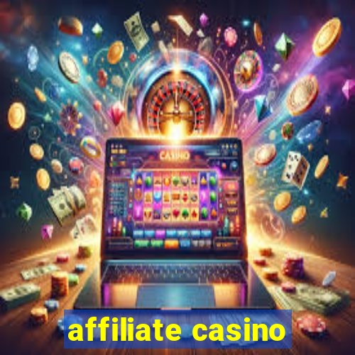 affiliate casino