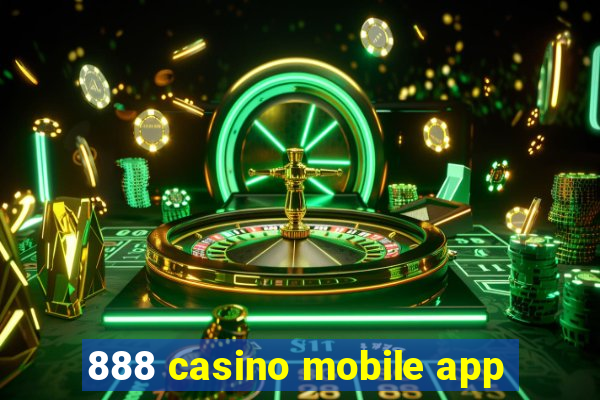 888 casino mobile app