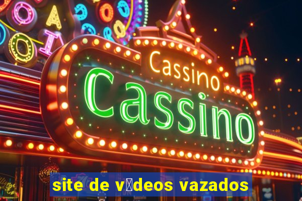 site de v铆deos vazados