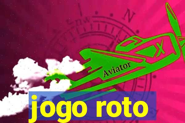 jogo roto