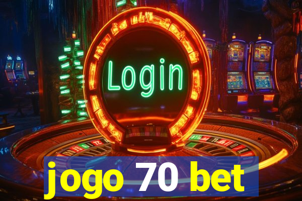 jogo 70 bet