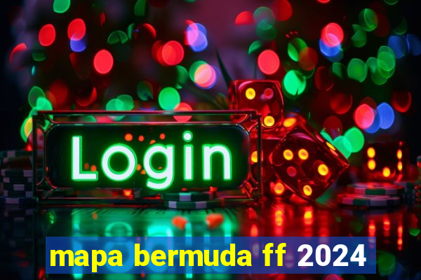 mapa bermuda ff 2024