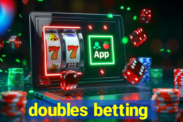 doubles betting