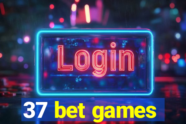 37 bet games