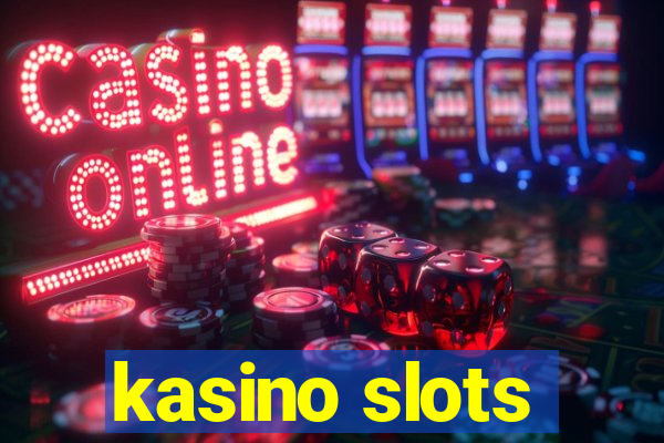 kasino slots