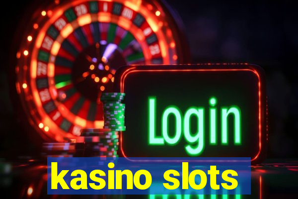 kasino slots