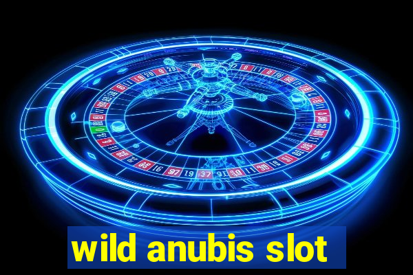 wild anubis slot