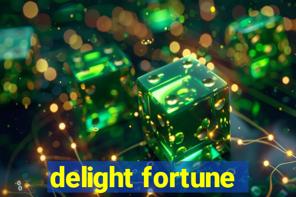 delight fortune