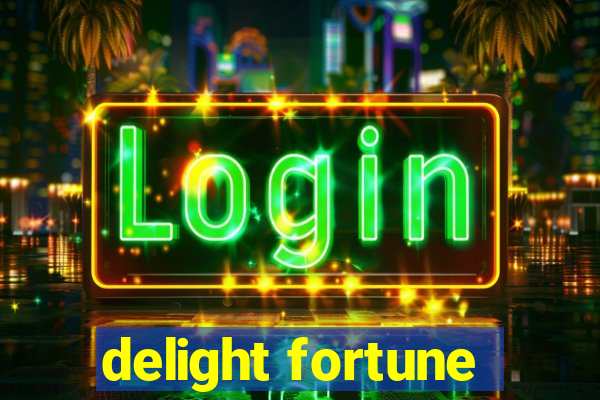 delight fortune