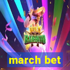 march bet