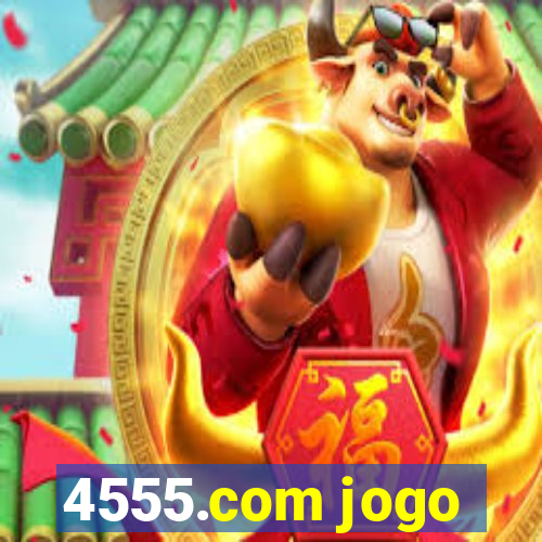 4555.com jogo