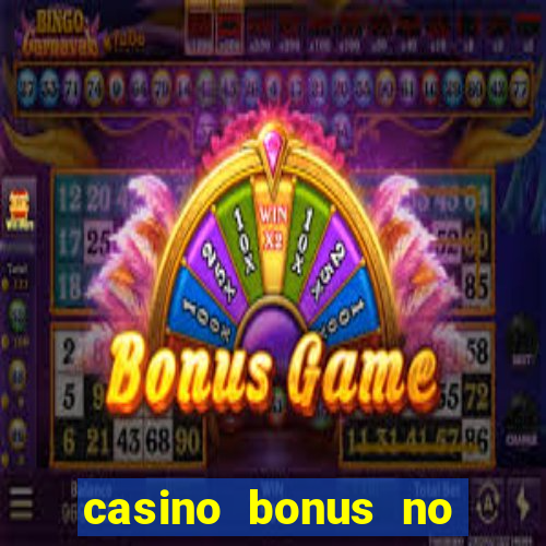 casino bonus no deposit code