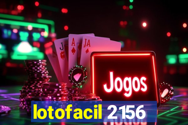 lotofacil 2156