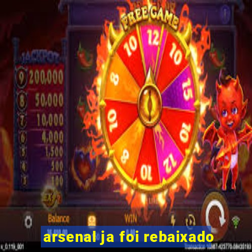 arsenal ja foi rebaixado