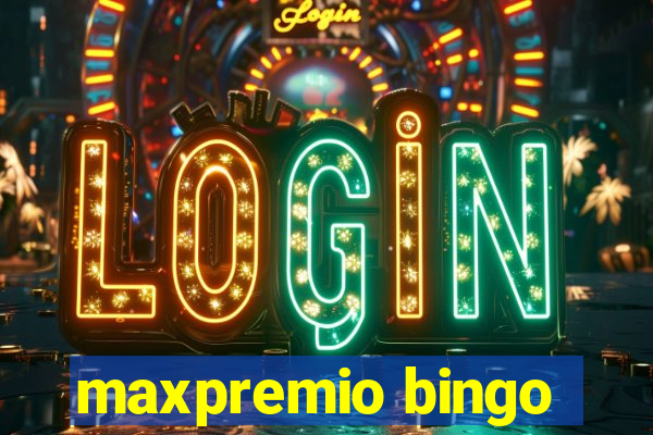 maxpremio bingo