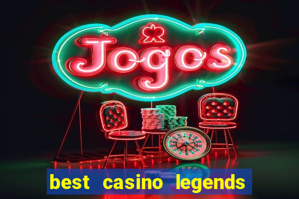 best casino legends 777 slots