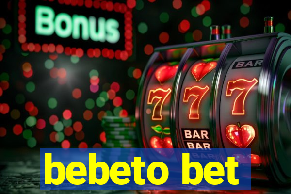 bebeto bet