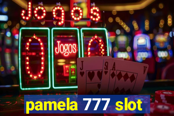 pamela 777 slot