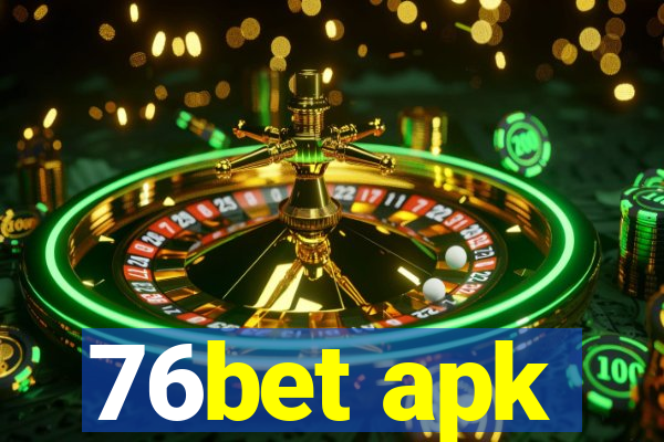 76bet apk