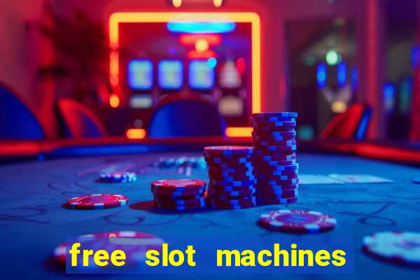 free slot machines play for free