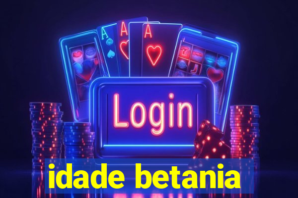 idade betania