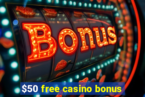 $50 free casino bonus