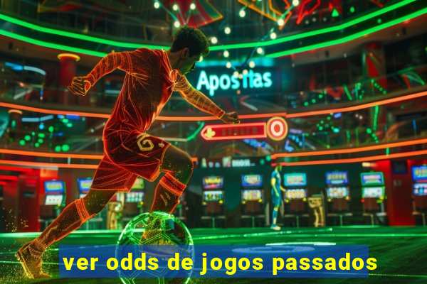 ver odds de jogos passados