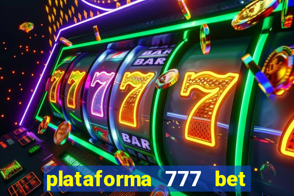 plataforma 777 bet 茅 confi谩vel