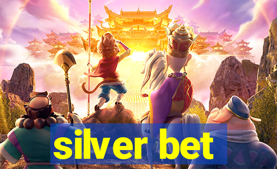 silver bet