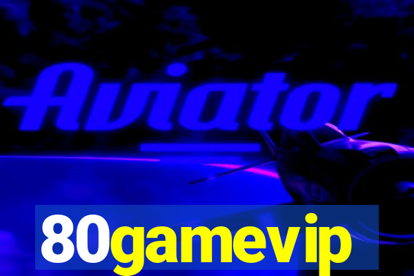 80gamevip