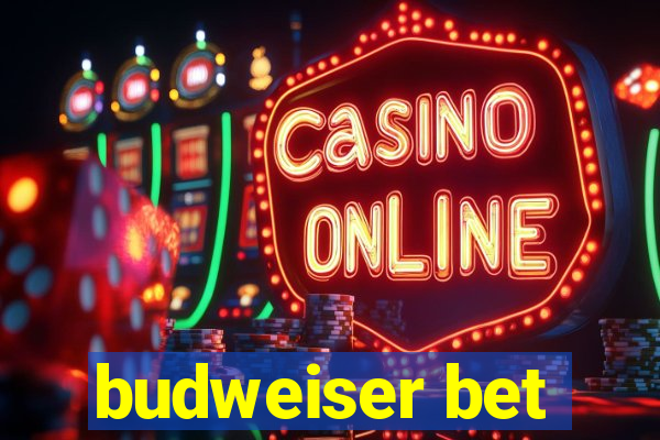 budweiser bet