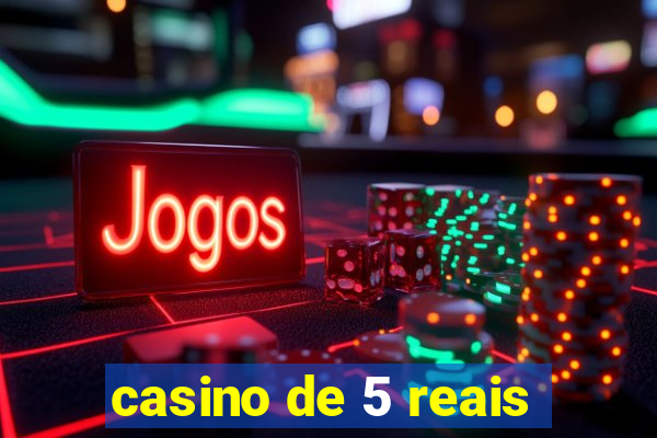 casino de 5 reais