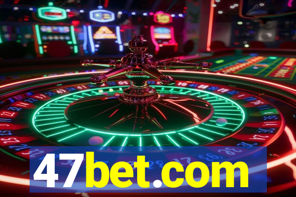 47bet.com