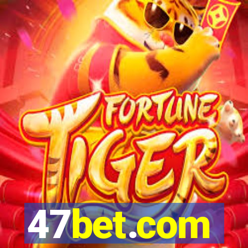 47bet.com